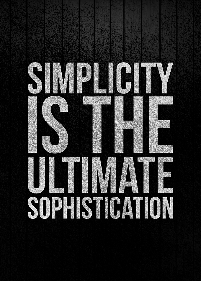 Simplicity is the ultimate
