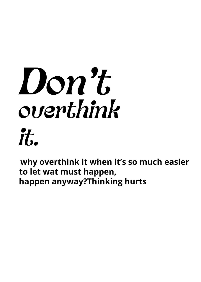Don t overthink it
