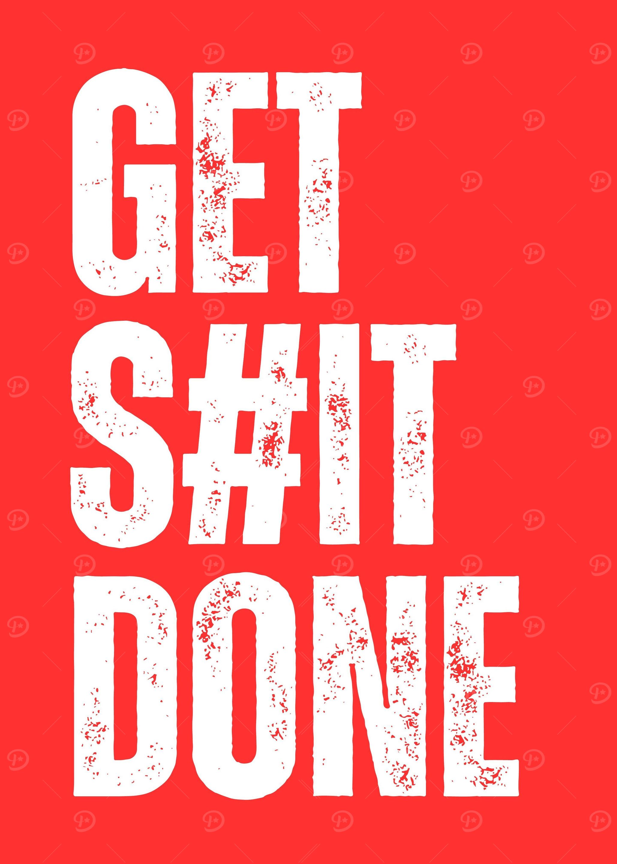 Get Shit Done