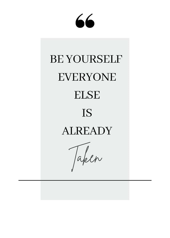 BE YOURSELF