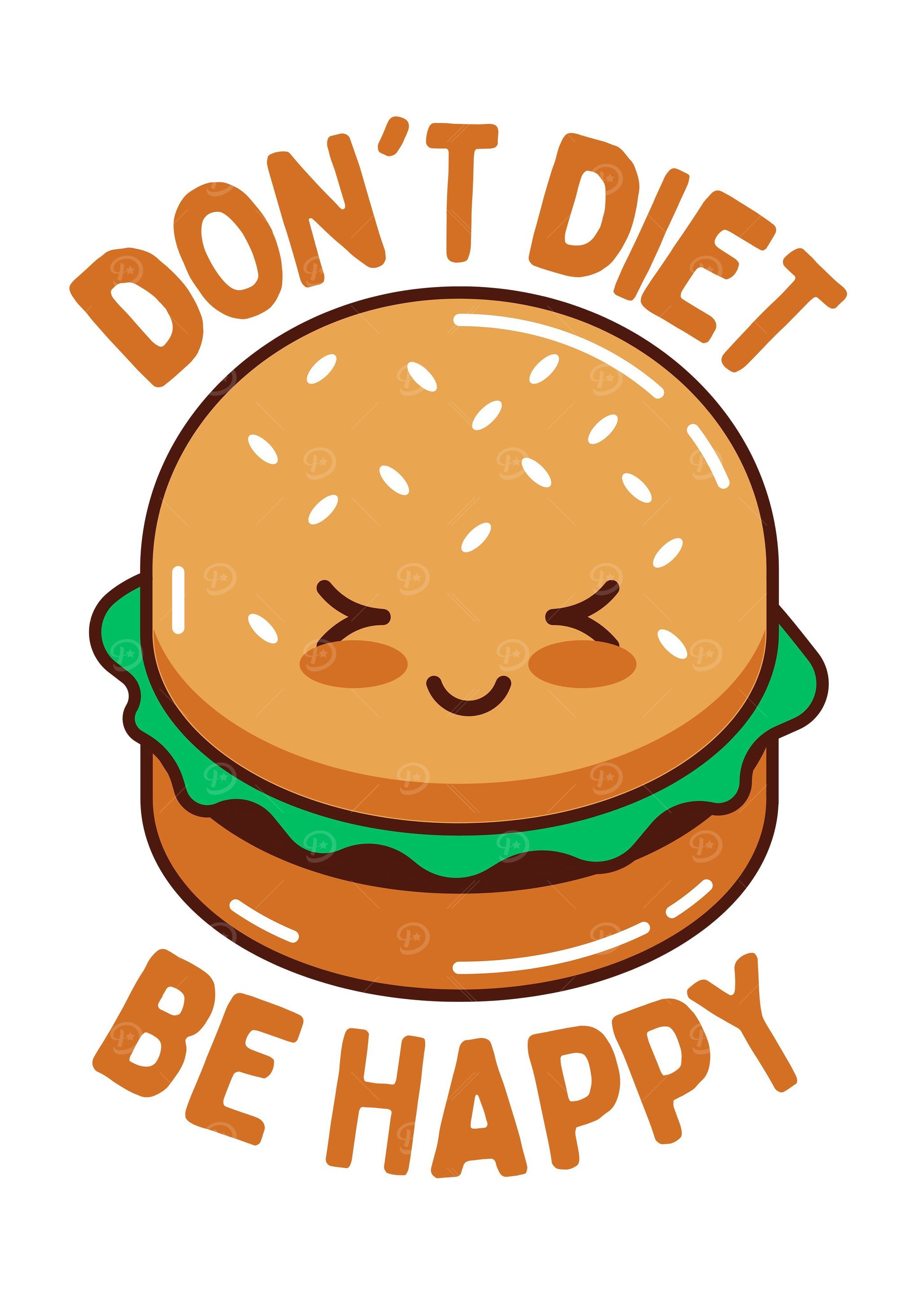 Do Not Diet Be Happy