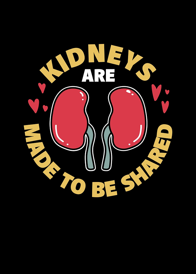 Kidneys Are Made To Be