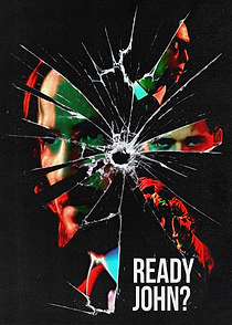 Shattered Reflection: Ready, John?