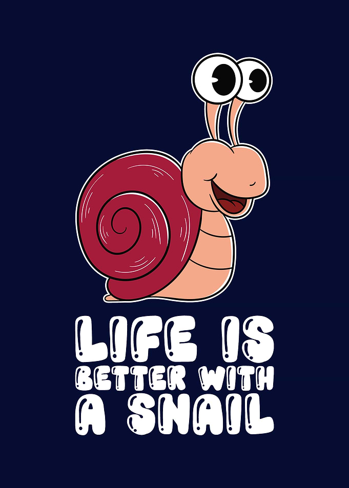 Better With A Snail