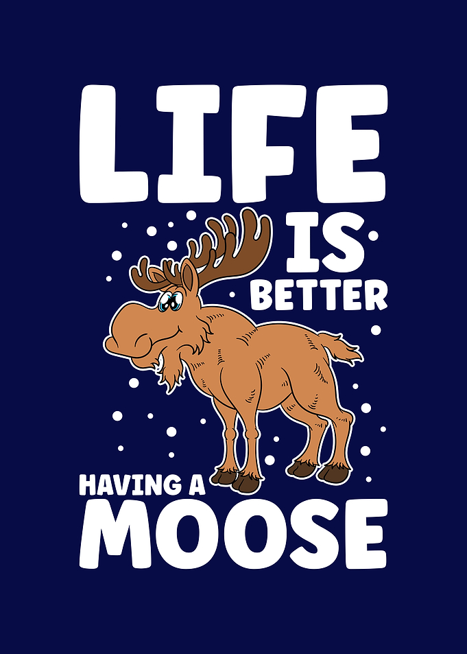 Funny Moose Cute Moose