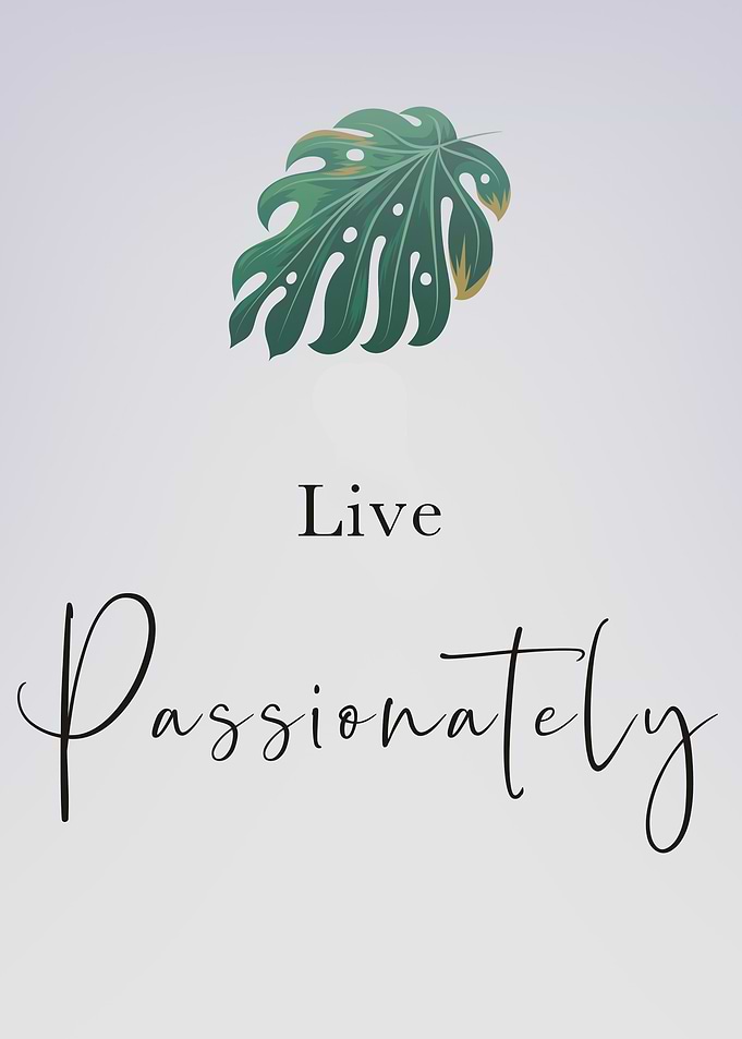 Live Passionately