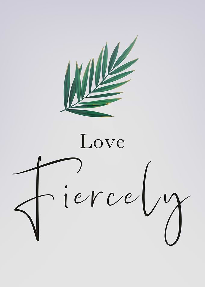 Love Fiercely