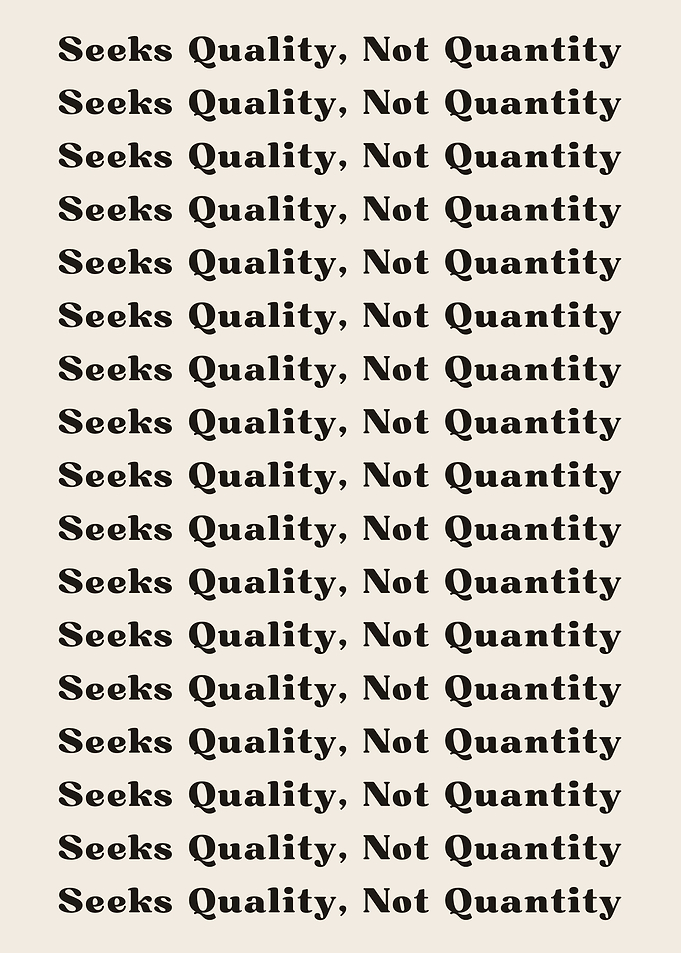 Seeks Quality Not