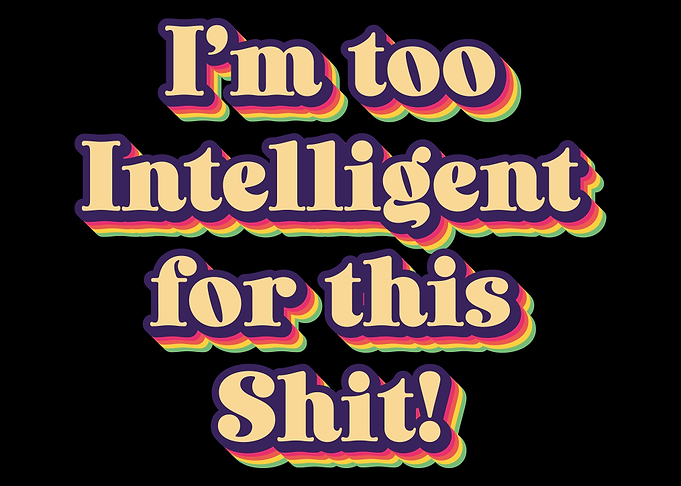 Too Intelligent