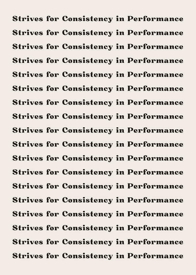Strives for Consistency in