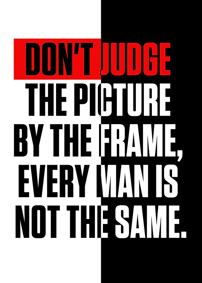 DONT JUDGE THE PICTURE BY