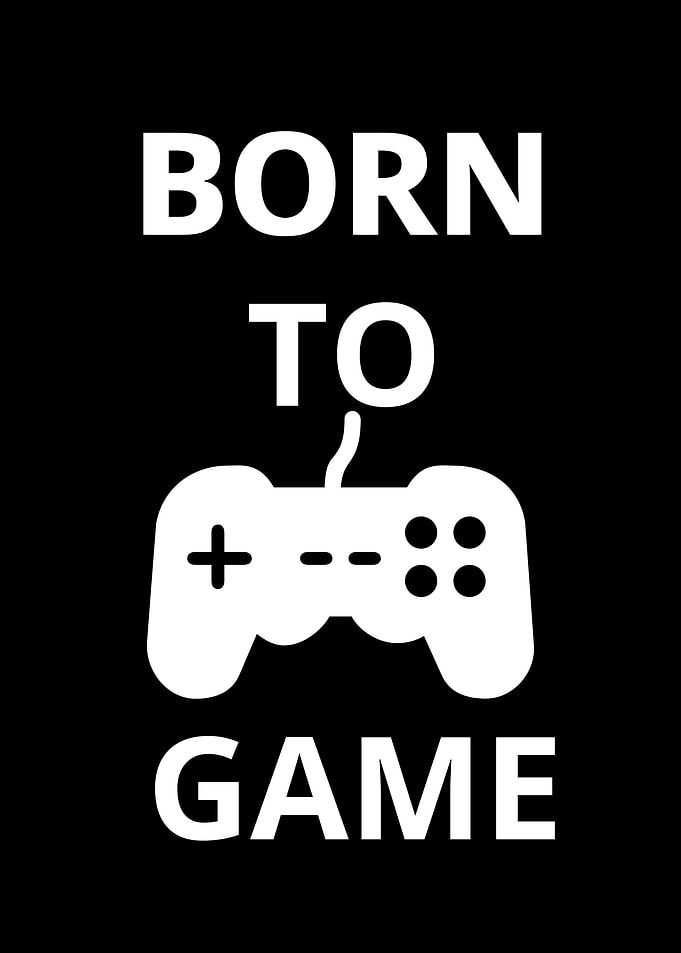 Born to game