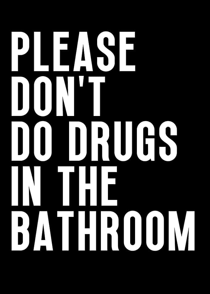 Please Dont Do Drugs