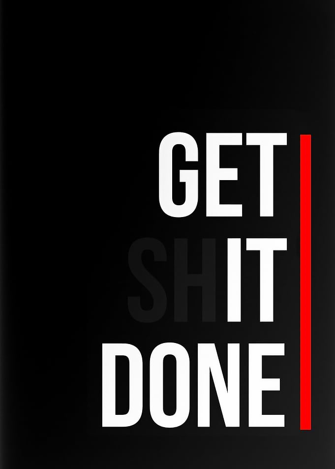 Get Shit Done Quotes