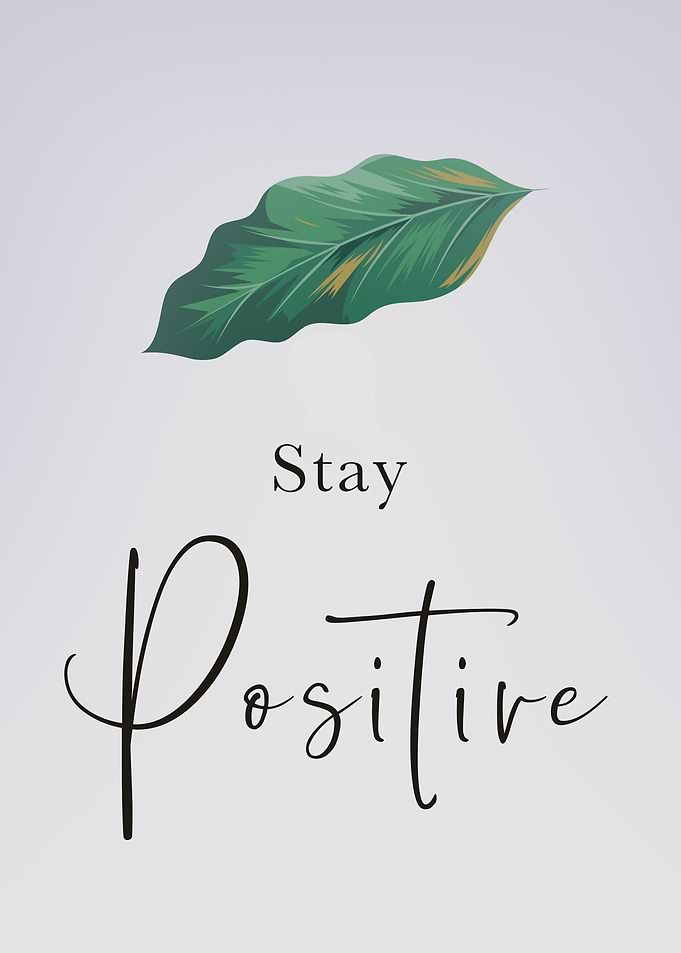 Stay Positive