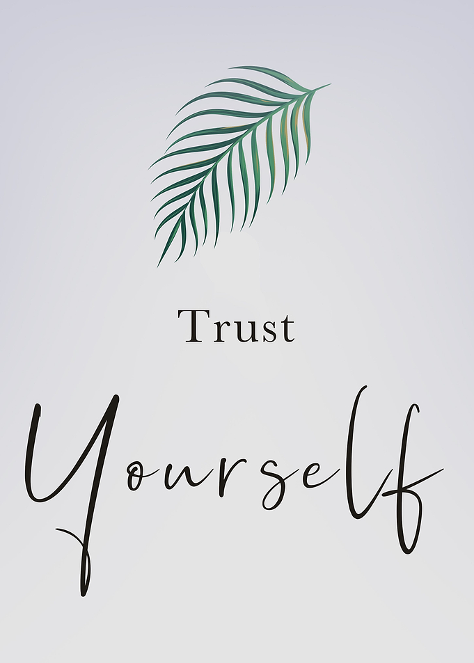 Trust Yourself