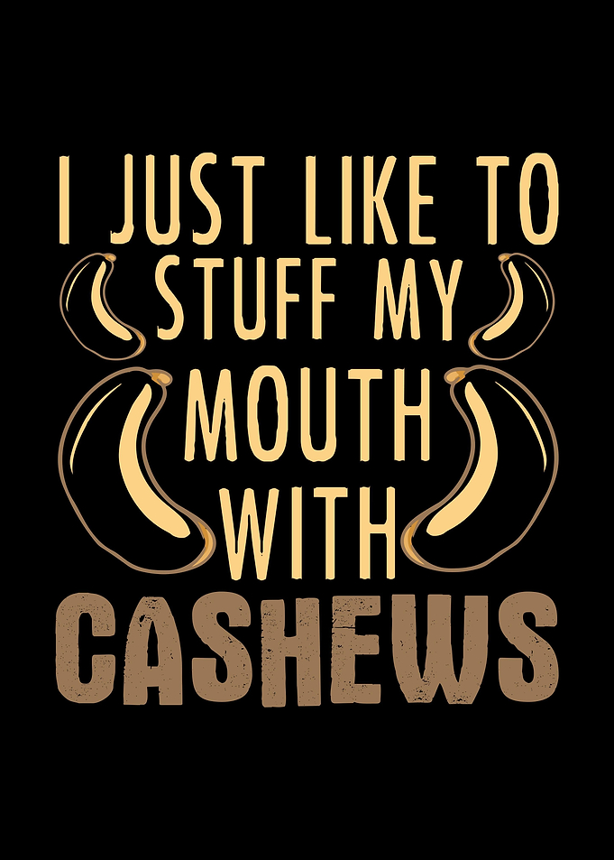 Cashews Eating Joke Salty