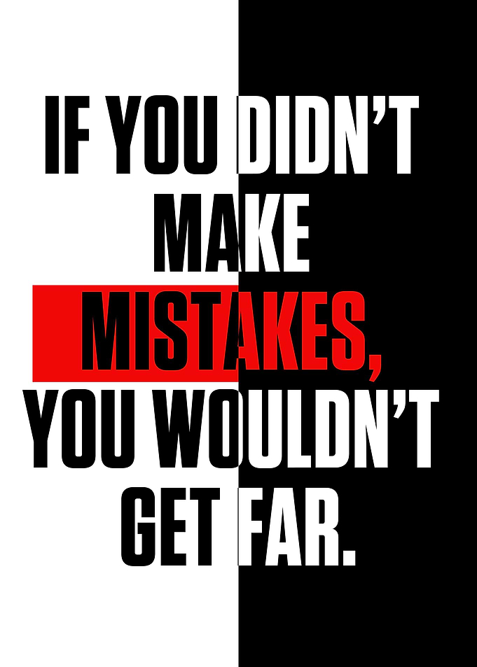 IF YOU DIDNT MAKE MISTAKE