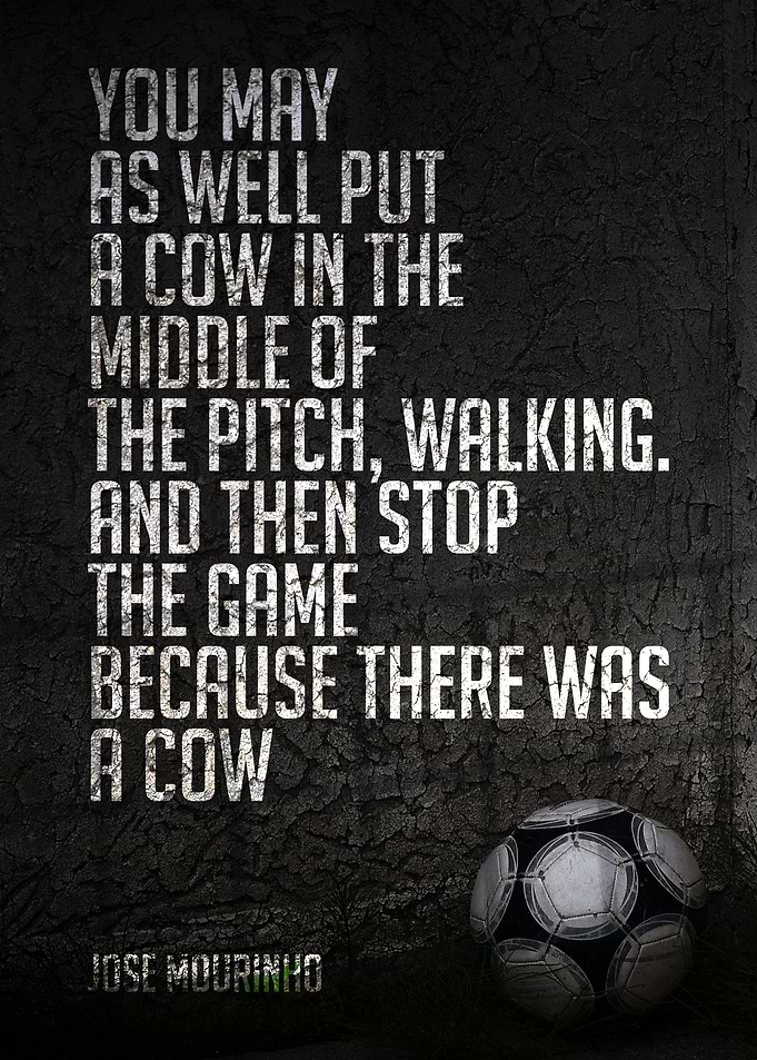 Jose Mourinho Quote