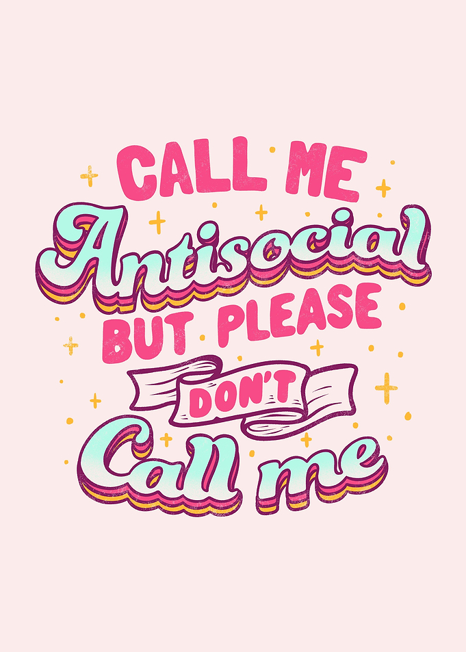 Call Me Antisocial