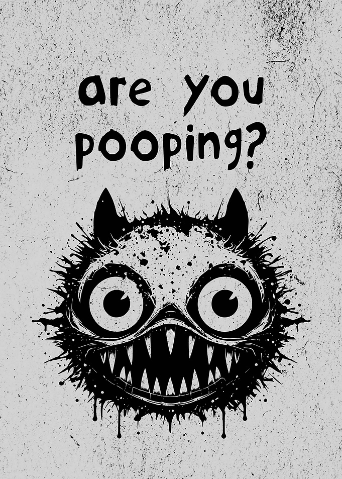 Monster Are You Pooping