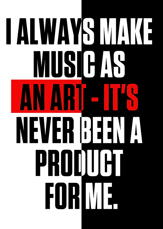 I ALWAYS MAKE MUSIC AS AN