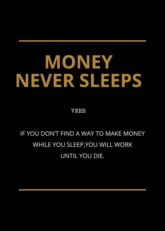 Money never sleep
