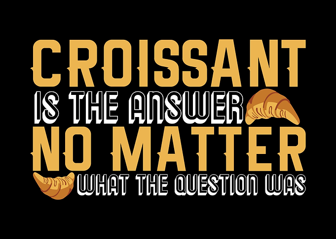 Croissant Joke Love Bread