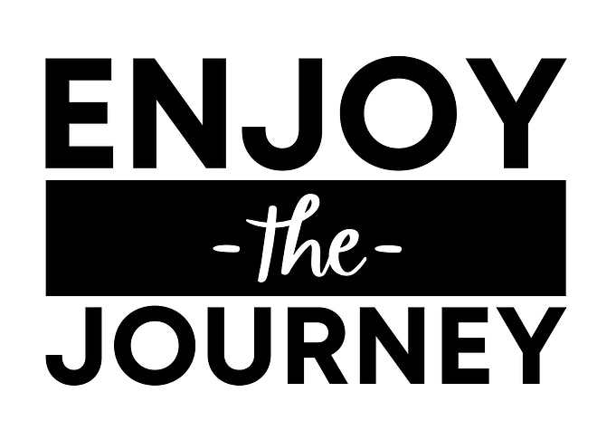 Enjoy The Journey
