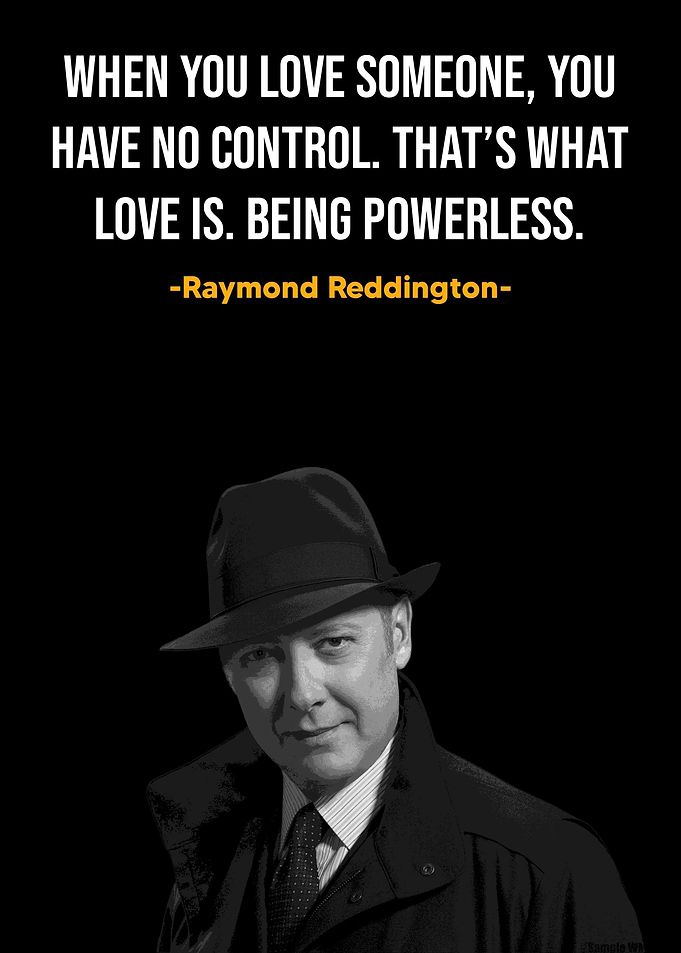 Raymond Reddington Quote