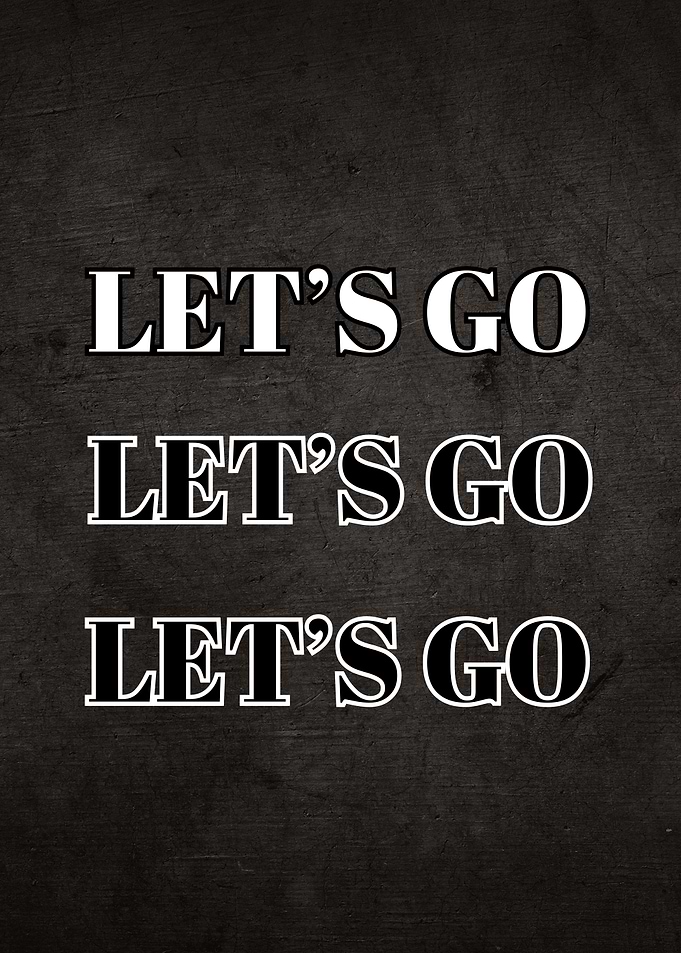 No Excuses Lets Go