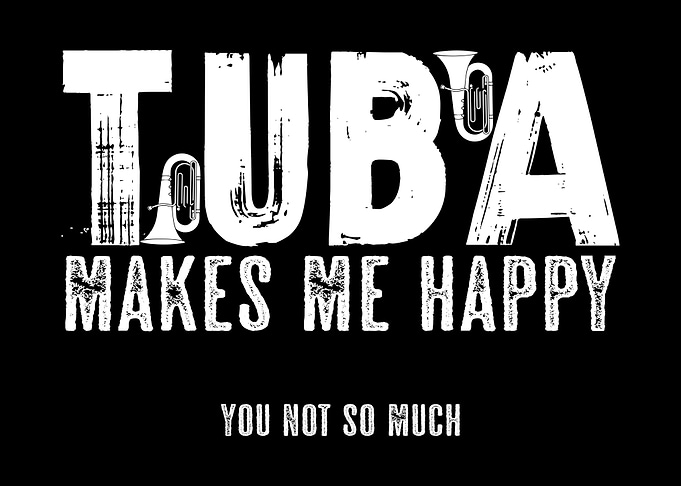 Tuba Lover Happy Joke Band