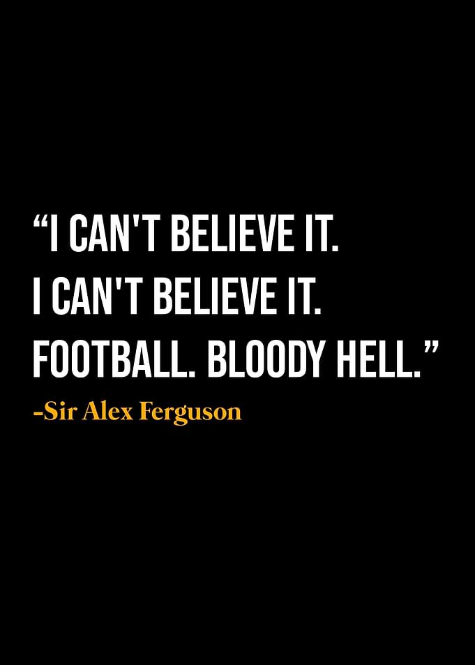 Alex Ferguson Quote