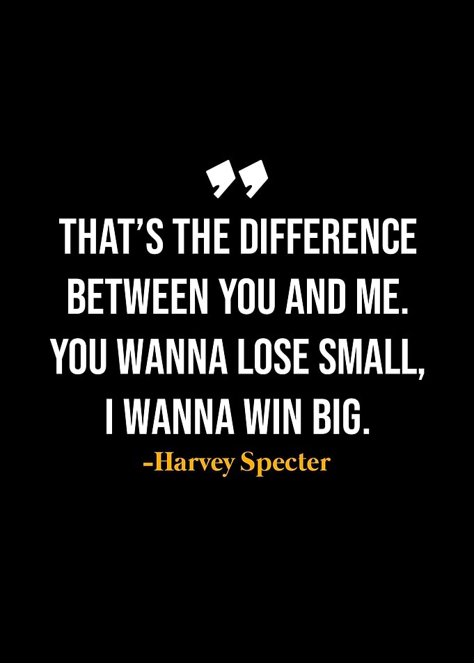Harvey Specter Quote