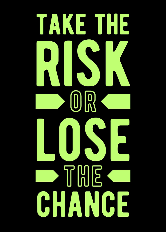Take the Risk Motivation