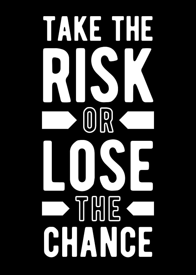 Take the Risk Motivation