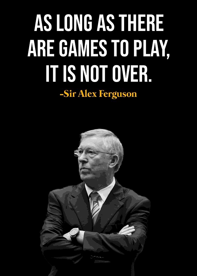 Sir Alex Ferguson Quote