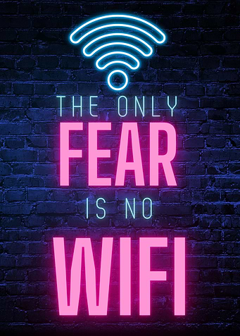 the only fear is no wifi