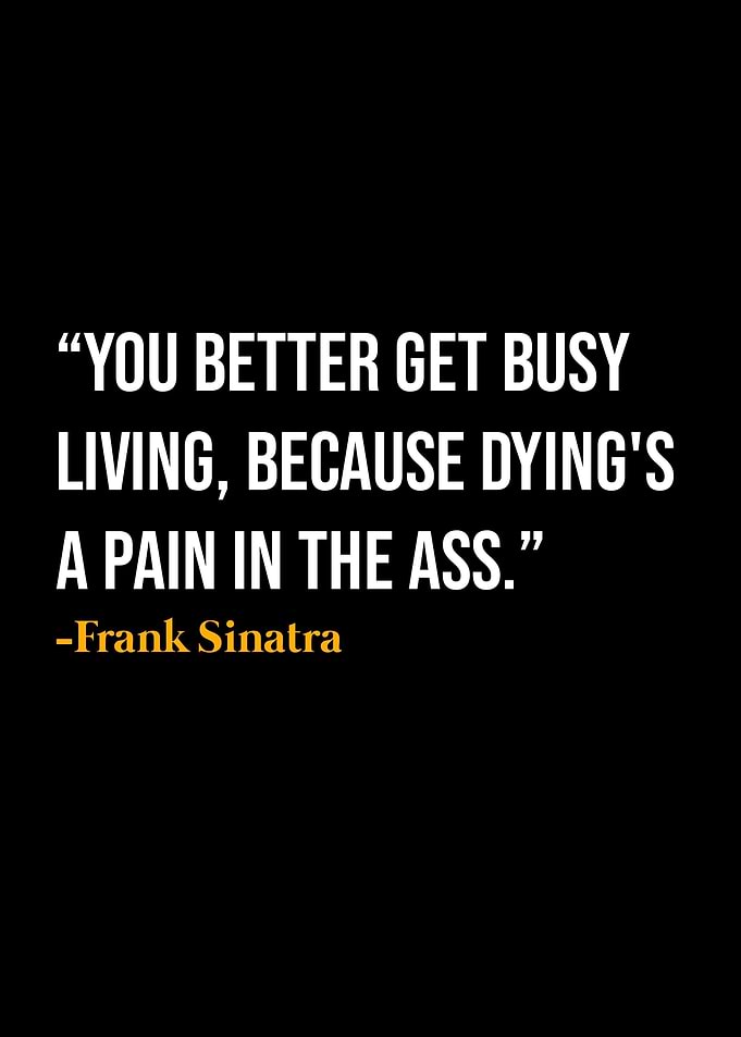 Frank Sinatra Quote