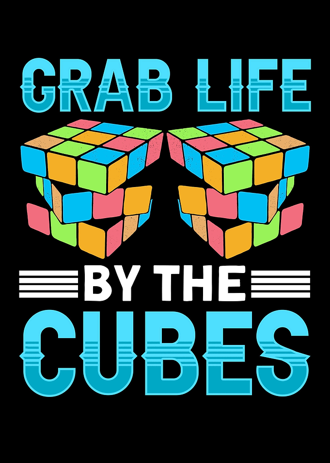 Grab Life By The Cubes