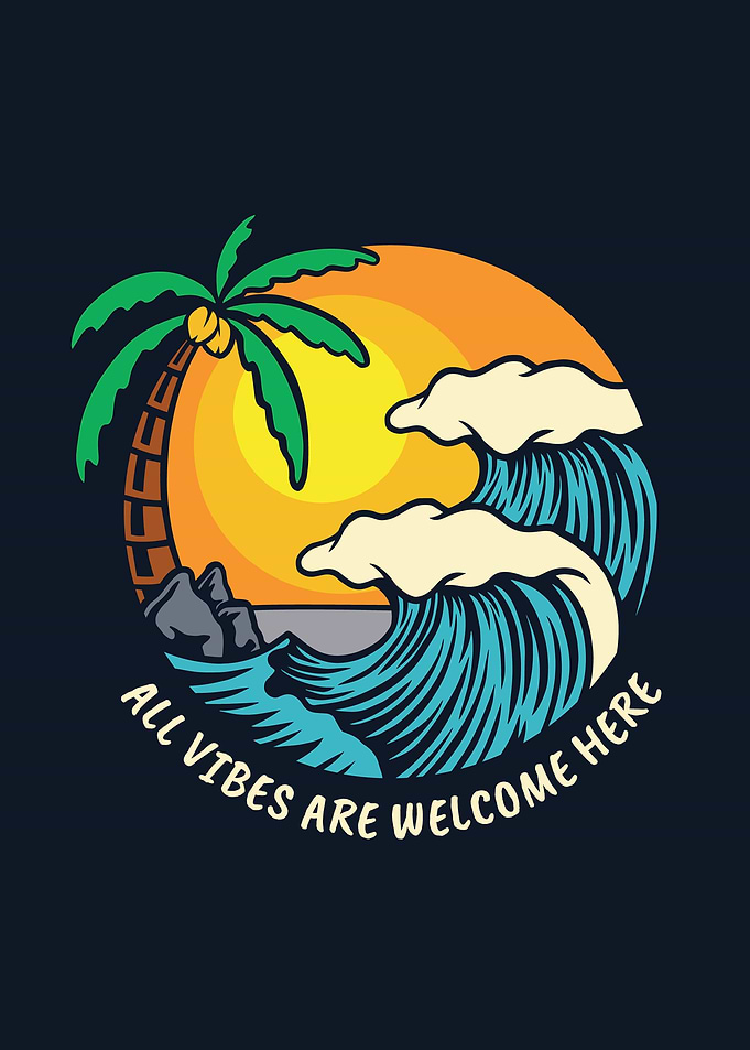All Vibes Are Welcome Here