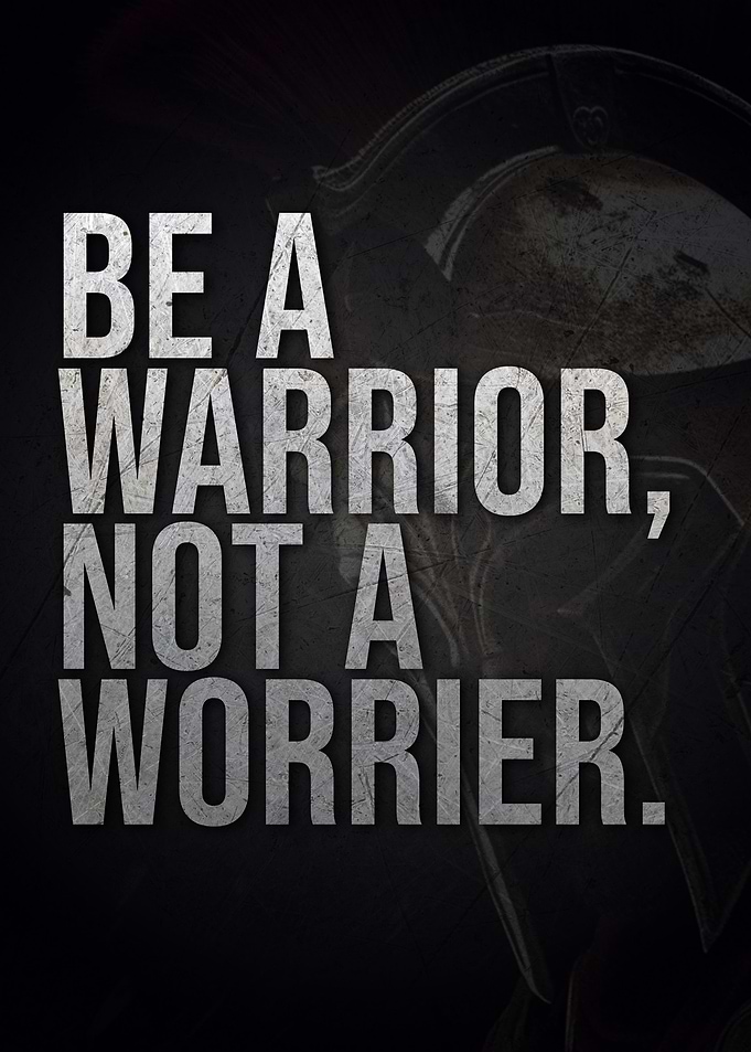 Be a Warrior