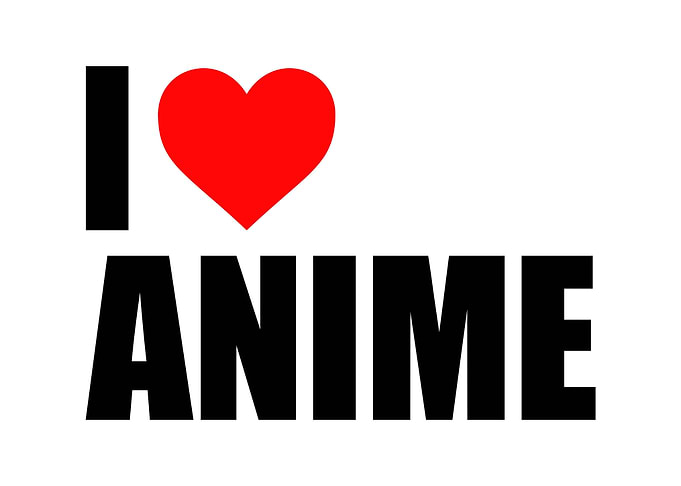 I Love Anime