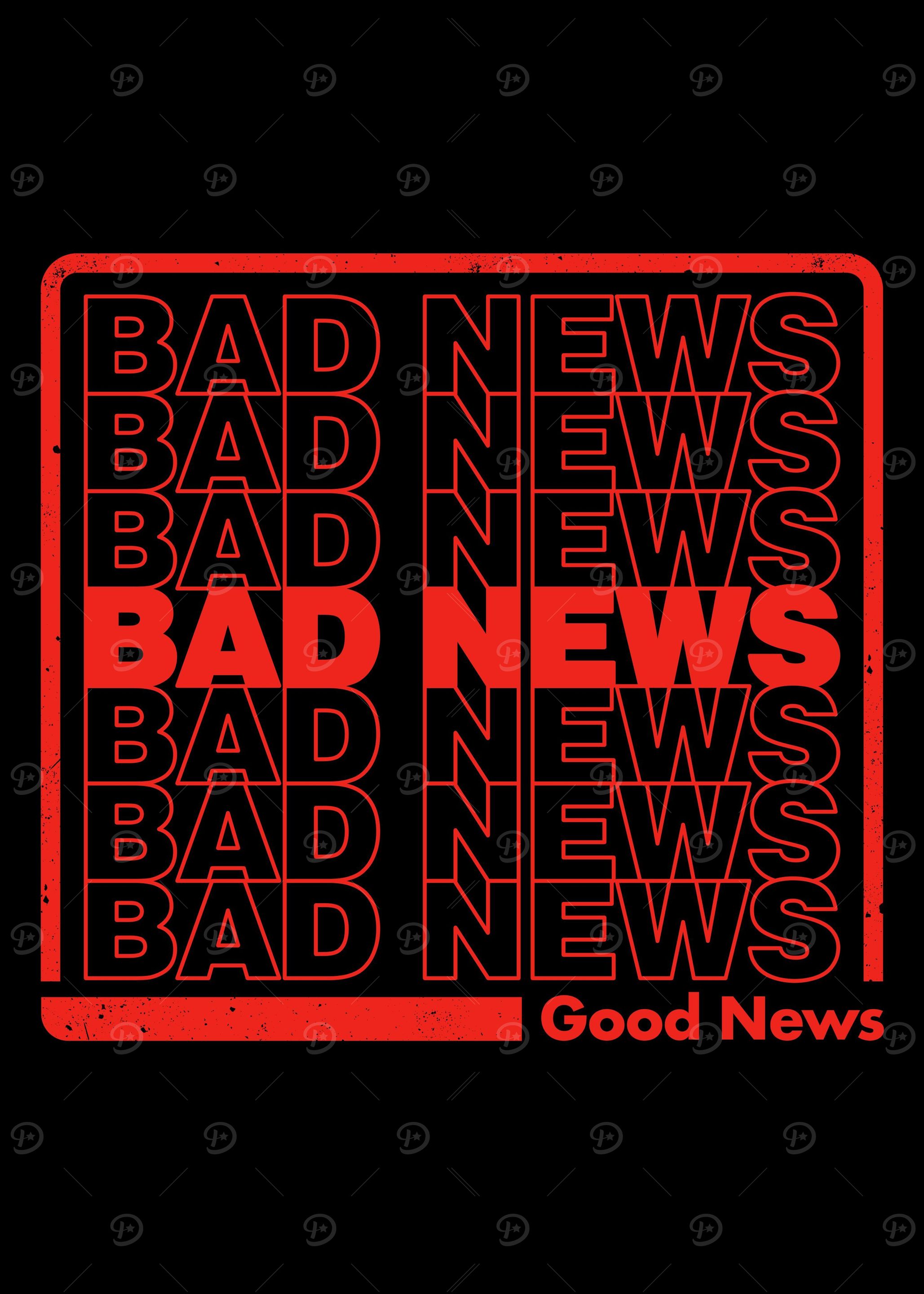 Bad News