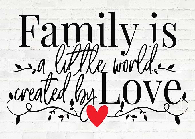 Family is a little world
