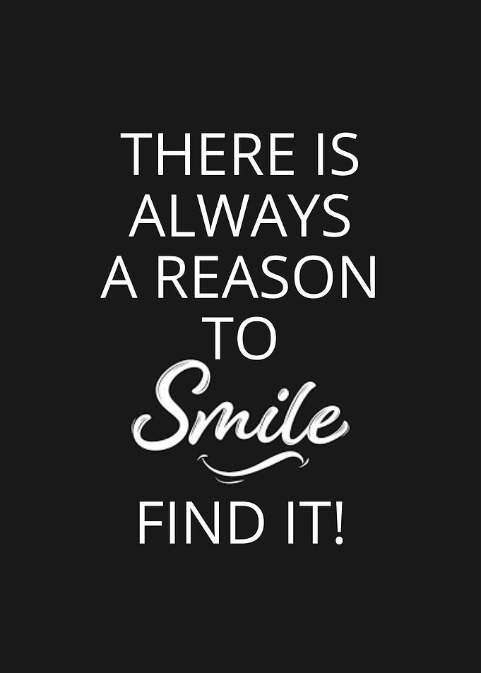 find a reason to smile