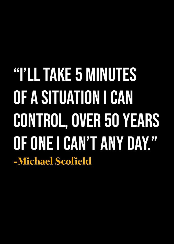 Michael Scofield Quote