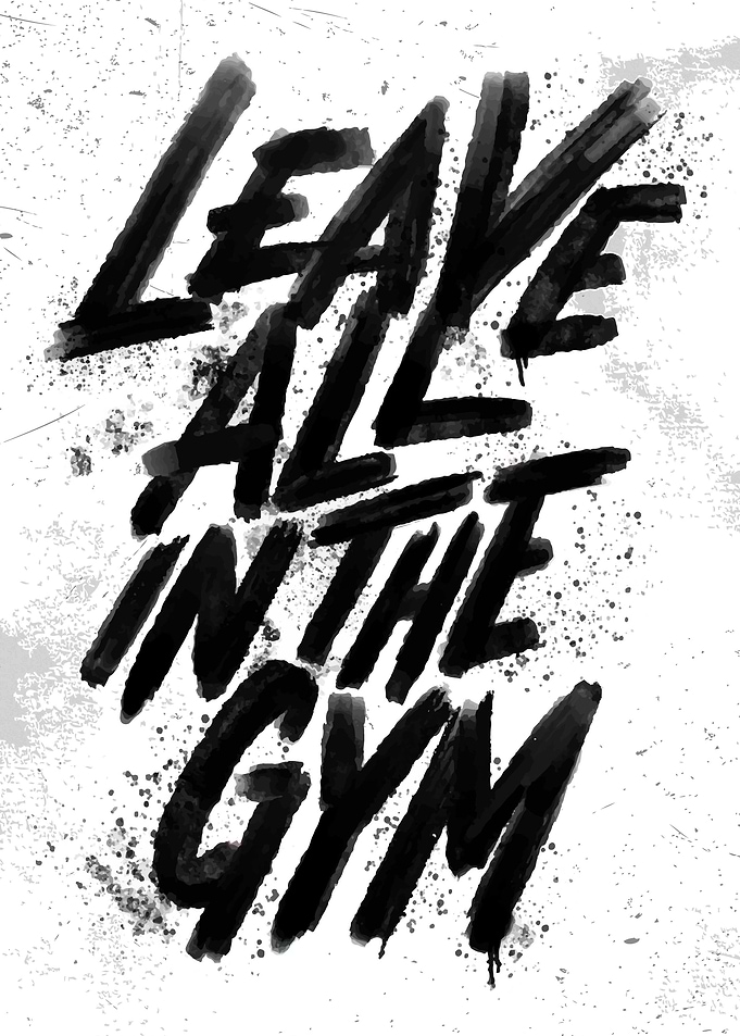 Leave All In The Gym
