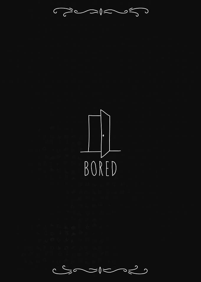Bored