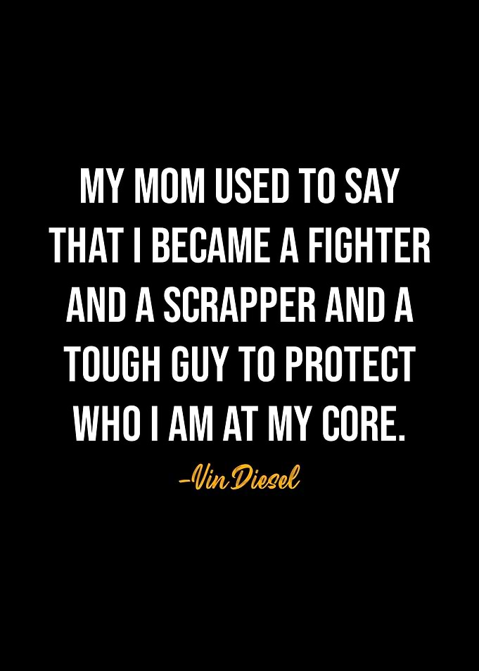 Vin Diesel Quote